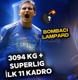 BOMBACI LAMPARD!!!! +SUPERLIG ilk 11 kadro