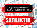 BOŞ PROFİL EKLİ FACEBOOK HESAPLARI 