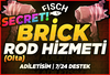 ⭐[SECRET!]⭐FİSCH BRİCK ROD(OLTA)HİZMET