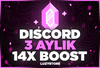 ⭐BOTSUZ⭐DİSCORD 3 AYLIK 14X BOOST