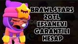 Brawl Stars Efsanevi Garantili Hesap 20TL