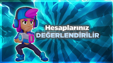 ⚡ BRAWL STARS HESAPLARINIZ DEĞERLENDİRİLİR! ⚡