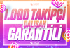 ⚡[ÇALIŞAN] İNSTAGRAM 1.000 TAKİPÇİ⚡