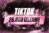 ⚡ ÇALIŞIYOR | 25.000 Adet %100 Tiktok İzlenme