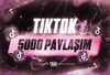 ⚡ ÇALIŞIYOR | 5000 Adet %100 Tiktok Paylaşım