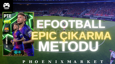 ✅(ÇALIŞIYOR)EFOOTBALL EPIC ÇIKARMA METHOD