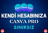 Canva Pro | SINIRSIZ + KENDİ HESABINIZA