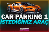 ⭐ CAR PARKING 1 ⭐ İSTEDİĞİNİZ ARAÇ ⭐