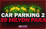 ⭐️ CAR PARKING 2 ⭐️ ⭐️ 50 MILYON PARA ⭐️