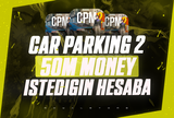 CAR PARKİNG 2 50M MONEY (İSTEDİĞİNİZ HESABA)