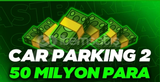 Car Parking 2 50m para