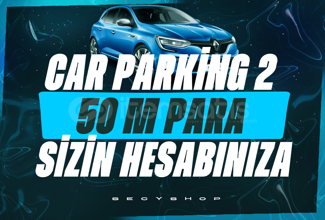 ⭐CAR PARKİNG 2 50M PARA (İSTEDİĞİNİZ HESABA)⭐ ⭐CAR PARKİNG 2 50M PARA (İSTEDİĞİNİZ HESABA)⭐