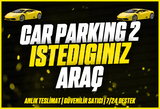 ⭐CAR PARKİNG 2 - ANLIK(1 DK) İSTEDİĞİNİZ ARAÇ⭐