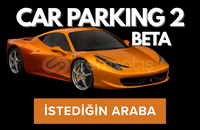 ⭐️CAR PARKING 2⭐️ BETA ⭐️ İSTEDİĞİNİZ ARABA⭐️