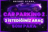 ⭐CAR PARKİNG 2 İSTEDİĞİNİZ 3 ARAÇ 50M PARA⭐