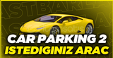 Car Parking 2 İstediğiniz Araba Anlık Teslim