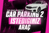 (CAR PARKİNG 2) İSTEDİĞİNİZ ARAÇ