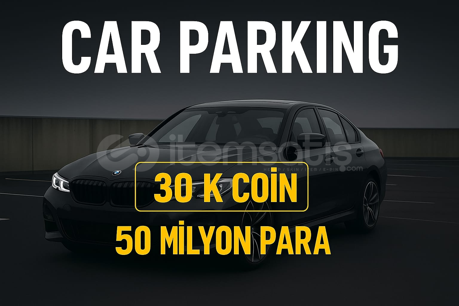 CAR PARKİNG HAZIR HESAP 30 K COİN 50 MİLYON  CAR PARKİNG HAZIR HESAP 30 K COİN 50 MİLYON