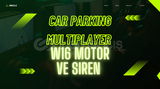 Car Parking Multiplayer Araç w16 Siren Korna