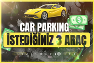 ⭐️ Car Parking İstediğiniz 3 Araç ⭐️