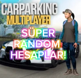 CAR PARKING | RANDOM HESAP