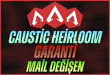 Caustic Heirloom Garanti Mail Değişen