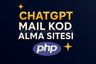 ✨ CHATGPT MAIL KOD ALMA SİTESİ PHP ⭐ 