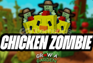 chicken zombie Grow A Garden