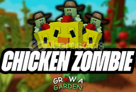 CHICKEN ZOMBIE [GROW A GARDEN]