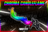 ☘️CHROMA CANDLEFLAME☘️ [En Uygunu] [mm2]