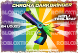 ✅Chroma Darkbringer✅[En ucuzu+Anında Teslimat]