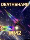 Chroma Deathshard MM2 