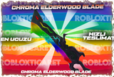 ✅Chroma Elderwood Blade✅ [En ucuzu+++]