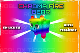 ✅ CHROMA FİRE BEAR [En ucuzu+Anında Teslimat+]