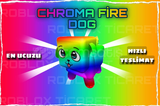 ✅ CHROMA FİRE DOG [En ucuzu+Anında Teslimat+]