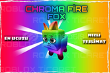 ✅ CHROMA FİRE FOX [En ucuzu+Anında Teslimat+]