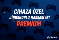 CİHAZA ÖZEL HASSASİYET