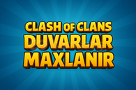 Clash of clans duvarlar maxlanır