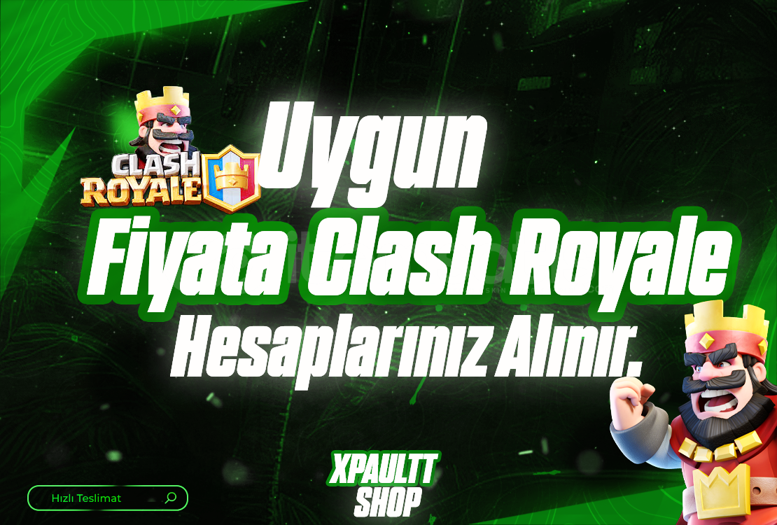Clash Royale Hesaplarınız Uyguna  Clash Royale Hesaplarınız Uyguna
