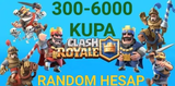 Clash Royale random hesap 50TL