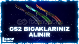 ⭐ Counter Strike 2 Bıçaklarınız Alınır.