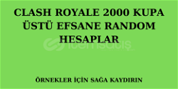 CR Giriş Garanti 2000 Kupa Üstü Random Hesaplar