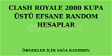 CR Giriş Garanti 2000 Kupa Üstü Random Hesaplar