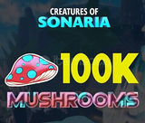 Creature of Sonaria 100K Mushrooms