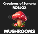 Creature of Sonaria - 150K Mushrooms