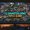 CS2 ENVANTERLERİNİZ TOPLU ALlNlR 