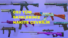 CS2 SKİNLERİNİZ ANINDA DEĞERLENDİRİLİR 