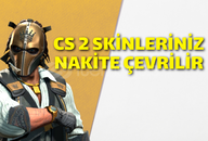 CS2 SKİNLERİNİZ NAKİTE ÇEVRİLİR