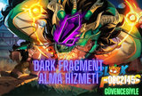 ⭐|Dark Fragment Alma Hizmeti⭐|