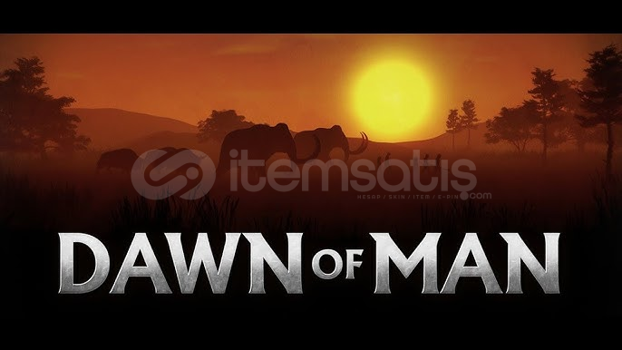 Dawn of Man Dawn of Man